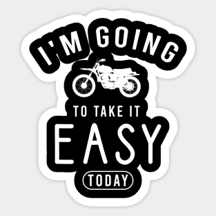 I'm going to take it easy today Sticker